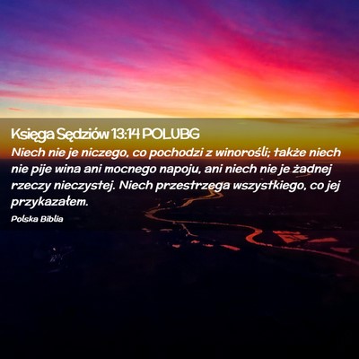 Picture 02 - Księga Sędziów 13:14 POLUBG - Niech nie je niczego, co pochodzi z winorośli; - Bible Verse Picture