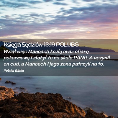 Picture 02 - Księga Sędziów 13:19 POLUBG - Wziął więc Manoach koźlę oraz ofiarę - Bible Verse Picture