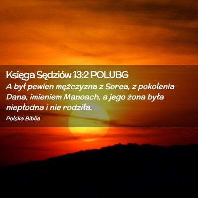 Picture 02 - Księga Sędziów 13:2 POLUBG - A był pewien mężczyzna z Sorea, z pokolenia - Bible Verse Picture