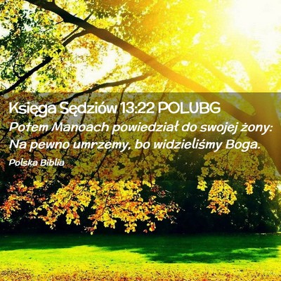 Picture 02 - Księga Sędziów 13:22 POLUBG - Potem Manoach powiedział do swojej żony: Na - Bible Verse Picture