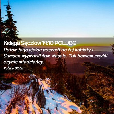 Picture 02 - Księga Sędziów 14:10 POLUBG - Potem jego ojciec poszedł do tej kobiety i - Bible Verse Picture