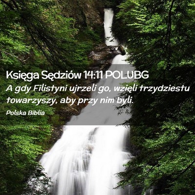 Picture 02 - Księga Sędziów 14:11 POLUBG - A gdy Filistyni ujrzeli go, wzięli trzydziestu - Bible Verse Picture