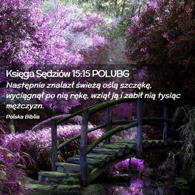 Picture 02 - Księga Sędziów 15:15 POLUBG - Następnie znalazł świeżą oślą szczękę, - Bible Verse Picture