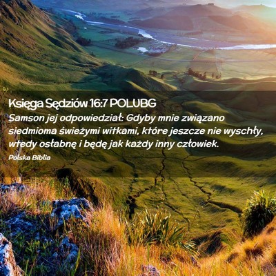 Picture 02 - Księga Sędziów 16:7 POLUBG - Samson jej odpowiedział: Gdyby mnie związano - Bible Verse Picture