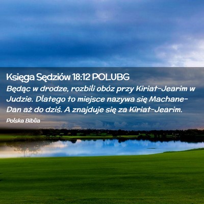 Picture 02 - Księga Sędziów 18:12 POLUBG - Będąc w drodze, rozbili obóz przy - Bible Verse Picture