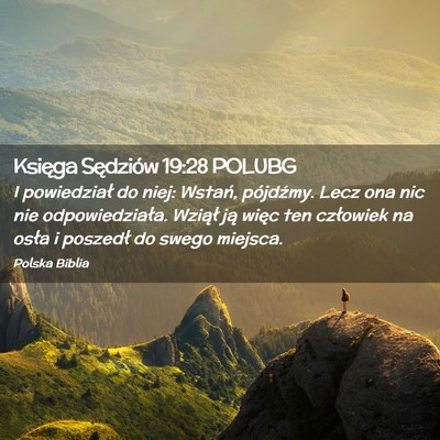 Picture 02 - Księga Sędziów 19:28 POLUBG - I powiedział do niej: Wstań, pójdźmy. Lecz - Bible Verse Picture