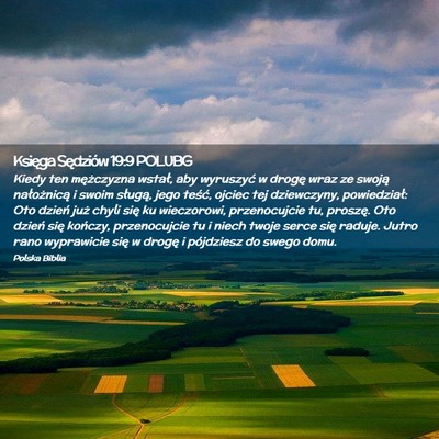 Picture 02 - Księga Sędziów 19:9 POLUBG - Kiedy ten mężczyzna wstał, aby wyruszyć w - Bible Verse Picture