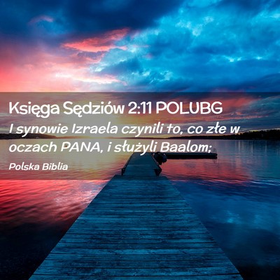 Picture 02 - Księga Sędziów 2:11 POLUBG - I synowie Izraela czynili to, co złe w oczach - Bible Verse Picture