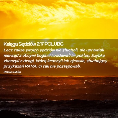 Picture 02 - Księga Sędziów 2:17 POLUBG - Lecz także swoich sędziów nie słuchali, ale - Bible Verse Picture