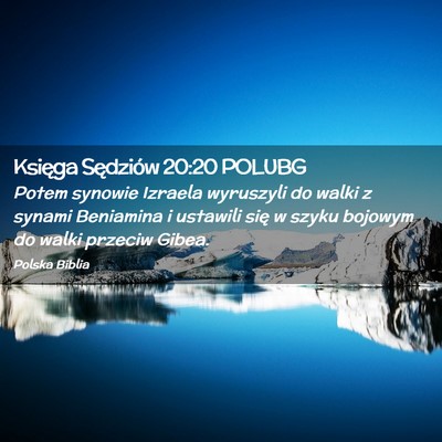 Picture 02 - Księga Sędziów 20:20 POLUBG - Potem synowie Izraela wyruszyli do walki z synami - Bible Verse Picture