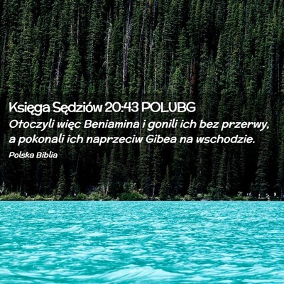Picture 02 - Księga Sędziów 20:43 POLUBG - Otoczyli więc Beniamina i gonili ich bez - Bible Verse Picture