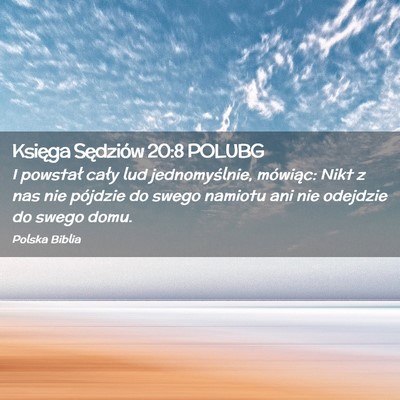 Picture 02 - Księga Sędziów 20:8 POLUBG - I powstał cały lud jednomyślnie, mówiąc: - Bible Verse Picture