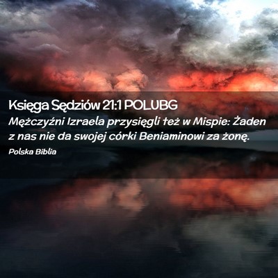 Picture 02 - Księga Sędziów 21:1 POLUBG - Mężczyźni Izraela przysięgli też w Mispie: - Bible Verse Picture
