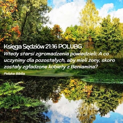Picture 02 - Księga Sędziów 21:16 POLUBG - Wtedy starsi zgromadzenia powiedzieli: A co - Bible Verse Picture