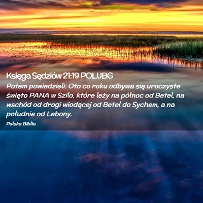 Picture 02 - Księga Sędziów 21:19 POLUBG - Potem powiedzieli: Oto co roku odbywa się - Bible Verse Picture