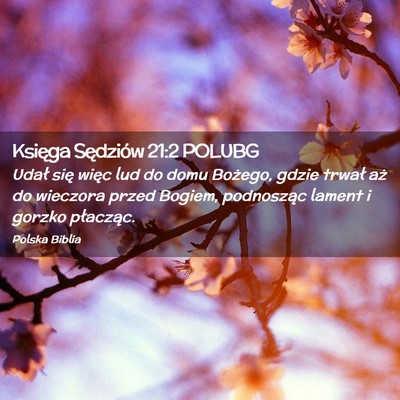 Picture 02 - Księga Sędziów 21:2 POLUBG - Udał się więc lud do domu Bożego, gdzie - Bible Verse Picture