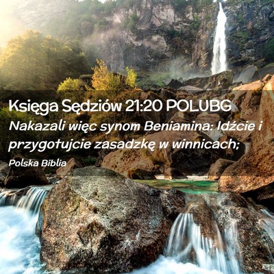 Picture 02 - Księga Sędziów 21:20 POLUBG - Nakazali więc synom Beniamina: Idźcie i - Bible Verse Picture