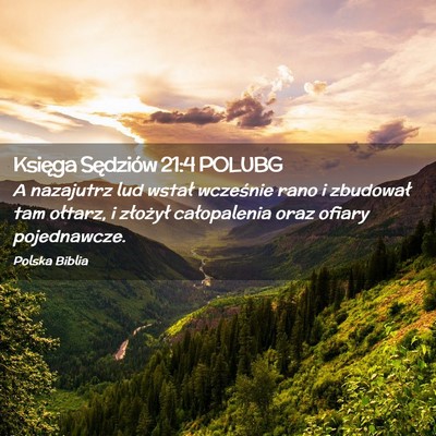 Picture 02 - Księga Sędziów 21:4 POLUBG - A nazajutrz lud wstał wcześnie rano i zbudował - Bible Verse Picture
