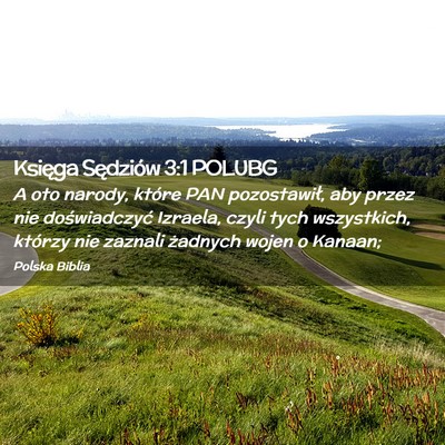 Picture 02 - Księga Sędziów 3:1 POLUBG - A oto narody, które PAN pozostawił, aby przez - Bible Verse Picture