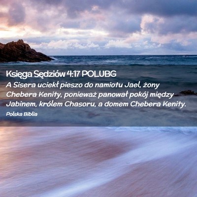 Picture 02 - Księga Sędziów 4:17 POLUBG - A Sisera uciekł pieszo do namiotu Jael, żony - Bible Verse Picture