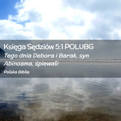 Picture 02 - Księga Sędziów 5:1 POLUBG - Tego dnia Debora i Barak, syn Abinoama, - Bible Verse Picture