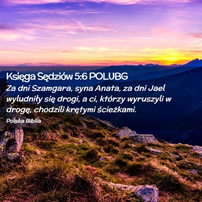 Picture 02 - Księga Sędziów 5:6 POLUBG - Za dni Szamgara, syna Anata, za dni Jael - Bible Verse Picture