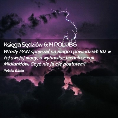 Picture 02 - Księga Sędziów 6:14 POLUBG - Wtedy PAN spojrzał na niego i powiedział: Idź - Bible Verse Picture