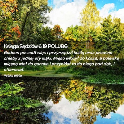 Picture 02 - Księga Sędziów 6:19 POLUBG - Gedeon poszedł więc i przyrządził koźlę - Bible Verse Picture