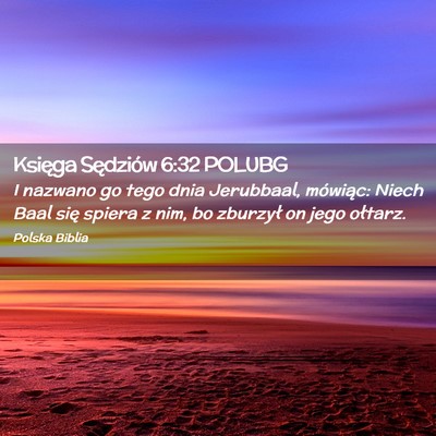 Picture 02 - Księga Sędziów 6:32 POLUBG - I nazwano go tego dnia Jerubbaal, mówiąc: Niech - Bible Verse Picture