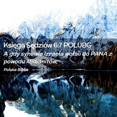 Picture 02 - Księga Sędziów 6:7 POLUBG - A gdy synowie Izraela wołali do PANA z powodu - Bible Verse Picture