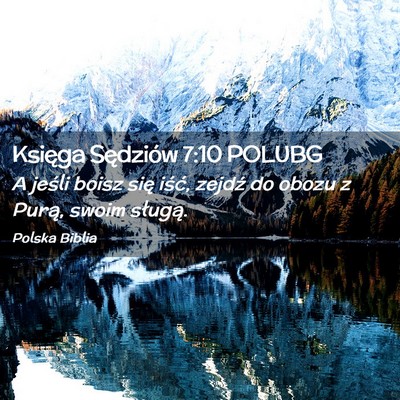 Picture 02 - Księga Sędziów 7:10 POLUBG - A jeśli boisz się iść, zejdź do obozu z - Bible Verse Picture