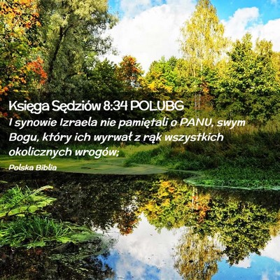 Picture 02 - Księga Sędziów 8:34 POLUBG - I synowie Izraela nie pamiętali o PANU, swym - Bible Verse Picture