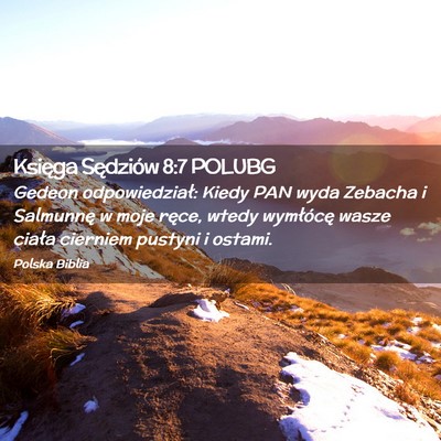 Picture 02 - Księga Sędziów 8:7 POLUBG - Gedeon odpowiedział: Kiedy PAN wyda Zebacha i - Bible Verse Picture