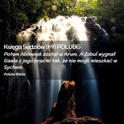 Picture 02 - Księga Sędziów 9:41 POLUBG - Potem Abimelek został w Arum. A Zebul wygnał - Bible Verse Picture