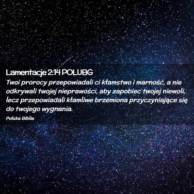 Picture 02 - Lamentacje 2:14 POLUBG - Twoi prorocy przepowiadali ci kłamstwo i - Bible Verse Picture