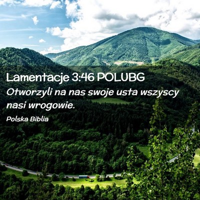 Picture 02 - Lamentacje 3:46 POLUBG - Otworzyli na nas swoje usta wszyscy nasi - Bible Verse Picture