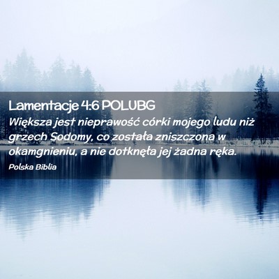 Picture 02 - Lamentacje 4:6 POLUBG - Większa jest nieprawość córki mojego ludu - Bible Verse Picture