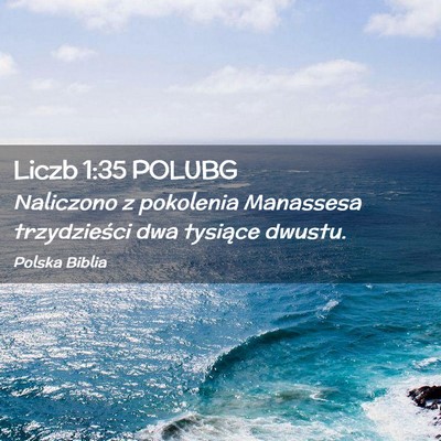 Picture 02 - Liczb 1:35 POLUBG - Naliczono z pokolenia Manassesa trzydzieści dwa - Bible Verse Picture