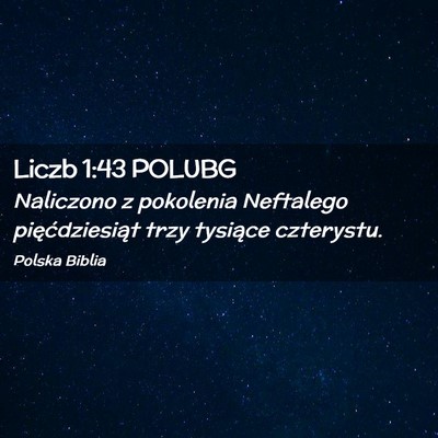Picture 02 - Liczb 1:43 POLUBG - Naliczono z pokolenia Neftalego pięćdziesiąt - Bible Verse Picture