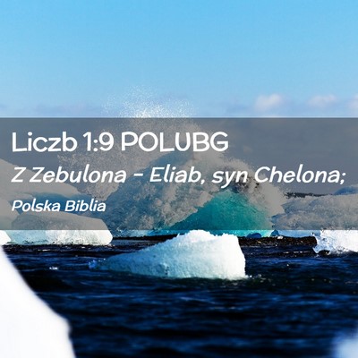 Picture 02 - Liczb 1:9 POLUBG - Z Zebulona – Eliab, syn - Bible Verse Picture
