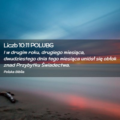 Picture 02 - Liczb 10:11 POLUBG - I w drugim roku, drugiego miesiąca, dwudziestego - Bible Verse Picture