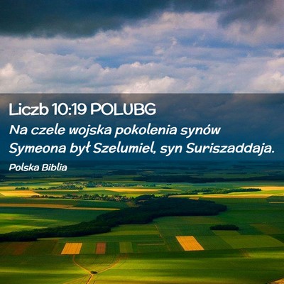 Picture 02 - Liczb 10:19 POLUBG - Na czele wojska pokolenia synów Symeona był - Bible Verse Picture