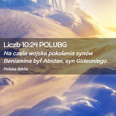 Picture 02 - Liczb 10:24 POLUBG - Na czele wojska pokolenia synów Beniamina był - Bible Verse Picture