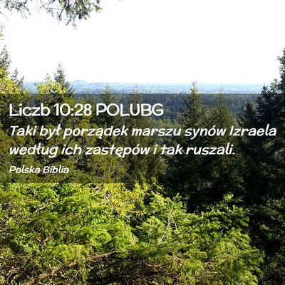 Picture 02 - Liczb 10:28 POLUBG - Taki był porządek marszu synów Izraela według - Bible Verse Picture