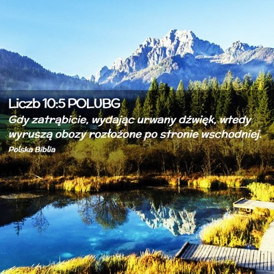 Picture 02 - Liczb 10:5 POLUBG - Gdy zatrąbicie, wydając urwany dźwięk, wtedy - Bible Verse Picture
