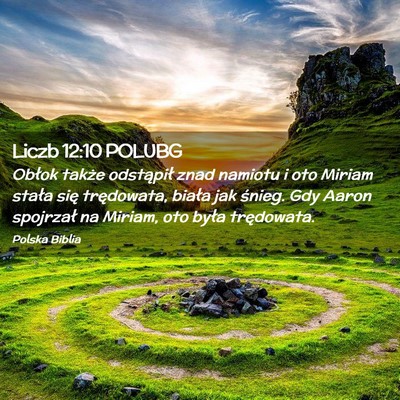 Picture 02 - Liczb 12:10 POLUBG - Obłok także odstąpił znad namiotu i oto - Bible Verse Picture