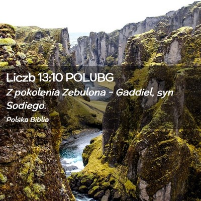 Picture 02 - Liczb 13:10 POLUBG - Z pokolenia Zebulona – Gaddiel, syn - Bible Verse Picture