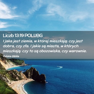 Picture 02 - Liczb 13:19 POLUBG - I jaka jest ziemia, w której mieszkają: czy - Bible Verse Picture