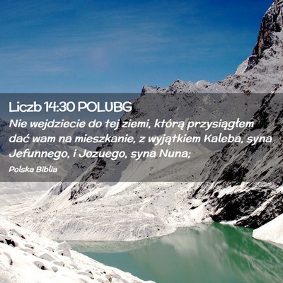 Picture 02 - Liczb 14:30 POLUBG - Nie wejdziecie do tej ziemi, którą - Bible Verse Picture