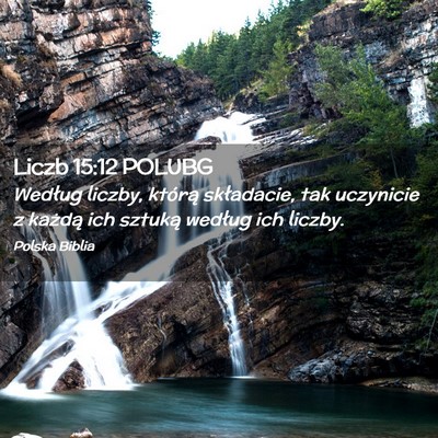 Picture 02 - Liczb 15:12 POLUBG - Według liczby, którą składacie, tak uczynicie - Bible Verse Picture